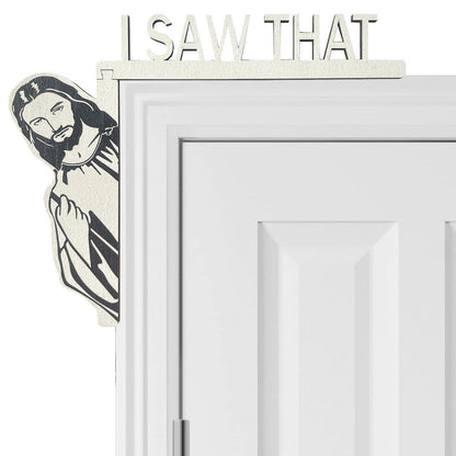 I Saw That Jesus Door Sitter Wood Door Frame Corner Decoration Home Door for Left Door Frame